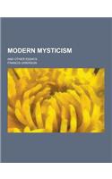 Modern Mysticism; And Other Essays