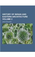 History of Indian and Eastern Architecture Volume 2: (English)