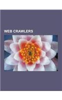 Web Crawlers: Free Web Crawlers, Wget, Libwww, Cuil, Web Bot, Nutch, Heritrix, Curl, Yacy, Dataparksearch, Faroo, Googlebot, Focused