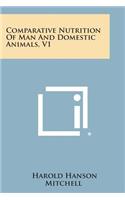 Comparative Nutrition of Man and Domestic Animals, V1
