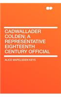 Cadwallader Colden; A Representative Eighteenth Century Official
