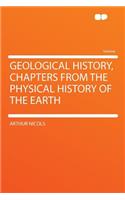 Geological History, Chapters from the Physical History of the Earth