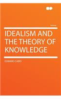 Idealism and the Theory of Knowledge