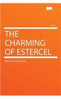 The Charming of Estercel