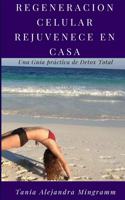 Regeneracion Celular En Casa