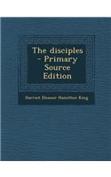 The Disciples - Primary Source Edition: (English)