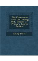 The Chersonese with the Gilding Off, Volume 2