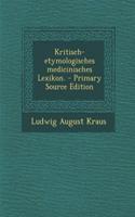 Kritisch-Etymologisches Medicinisches Lexikon.