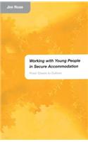 Working with Young People in Secure Accommodation