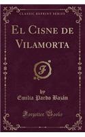 El Cisne de Vilamorta (Classic Reprint)