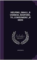 Helping_small_business_respond_to_consumers'_needs