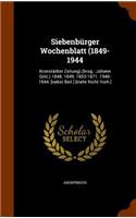 Siebenbürger Wochenblatt (1849-1944: Kronstädter Zeitung).(hrsg.: Johann Gött.) 1848. 1849. 1853-1871. 1940-1944. [nebst Beil.] [mehr Nicht Vorh.]