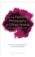 On the Feminist Philosophy of Gillian Howie