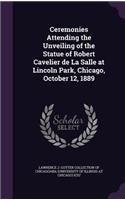 Ceremonies Attending the Unveiling of the Statue of Robert Cavelier de La Salle at Lincoln Park, Chicago, October 12, 1889: (English)