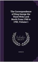 Correspondence of King George the Third With Lord North From 1768 to 1783, Volume 1