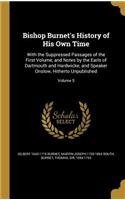 Bishop Burnet's History of His Own Time: With the Suppressed Passages of the First Volume, and Notes by the Earls of Dartmouth and Hardwicke, and Speaker Onslow, Hitherto Unpublished; Volum