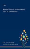 Hepatitis B Infection and Hematopoietic Stem Cell Transplantation