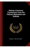 Hebraic Literature; Translations From the Talmud, Midrashim and Kabbala