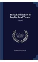 American Law of Landlord and Tenant; Volume 2