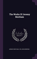 The Works Of Jeremy Bentham