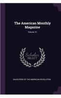 The American Monthly Magazine; Volume 31