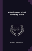 Handbook Of British Flowering Plants