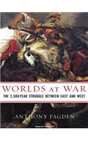 Worlds at War: The 2,500-Year Struggle Between East and West