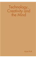 Technology, Creativity and the Mind