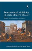 Transnational Mobilities in Early Modern Theater