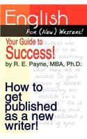 English For (New) Writers! Your Guide to Success!