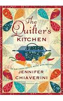 The Quilter's Kitchen: An Elm Creek Quilts Novel with Recipes