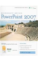 Powerpoint 2007: Advanced + CertBlaster and CBT Instructor's Edition