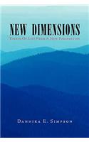 New Dimensions (Essays of Life from a New Perspective)