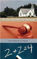 The Test, The Trial, The Testimony: (English)