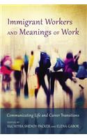 Immigrant Workers and Meanings of Work