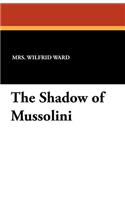 The Shadow of Mussolini