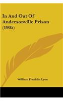 In And Out Of Andersonville Prison (1905)