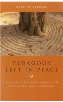 Pedagogy Left in Peace