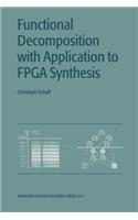 Functional Decomposition with Applications to FPGA Synthesis