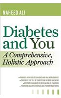 Diabetes and You: A Comprehensive, Holistic Approach