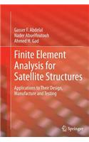 Finite Element Analysis for Satellite Structures: Applications to Their Design, Manufacture and Testing