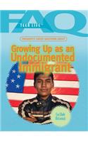 Frequently Asked Questions about Growing Up as an Undocumented Immigrant