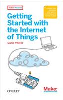 Getting Started with the Internet of Things: Connecting Sensors and Microcontrollers to the Cloud(Make: Projects)