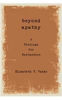 Beyond Apathy