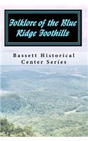 Folklore of the Blue Ridge Foothills