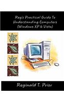 Reg's Practical Guide To Understanding Computers