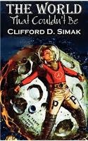 The World That Couldn't Be by Clifford D. Simak, Science Fiction, Fantasy, Adventure