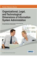 Organizational, Legal, and Technological Dimensions of Information System Administration