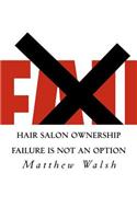 Hair Salon Ownership: Failure Is Not an Option(English)