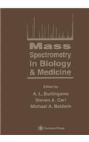 Mass Spectrometry in Biology & Medicine